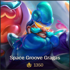 Space Groove Gragas