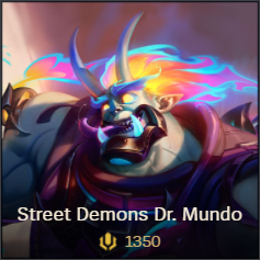 Street Demons Dr. Mundo